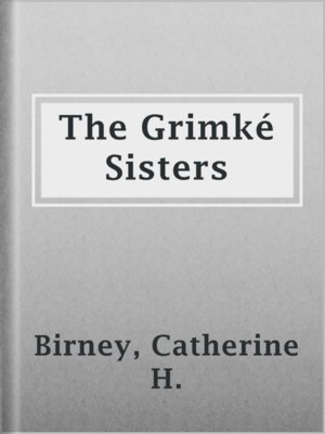 cover image of The Grimké Sisters